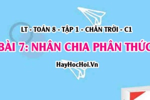 Cách nhân hai phân thức và cách chia hai phân thức, tính chất của phép nhân phân thức? Toán 8 Chân trời tập 1 Bài 7 C1